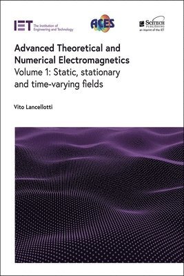 bokomslag Advanced Theoretical and Numerical Electromagnetics: Volume 1