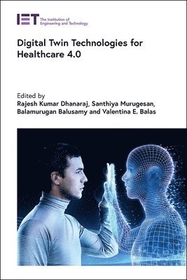 Digital Twin Technologies for Healthcare 4.0 1