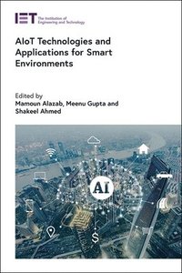 bokomslag AIoT Technologies and Applications for Smart Environments