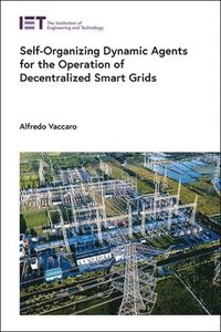 bokomslag Self-Organizing Dynamic Agents for the Operation of Decentralized Smart Grids