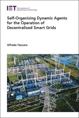 Alfredo Vaccaro - Self-Organizing Dynamic Agents for the Operation of Decentralized Smart Grids, Inbunden