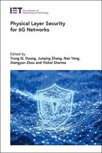 bokomslag Physical Layer Security for 6G Networks