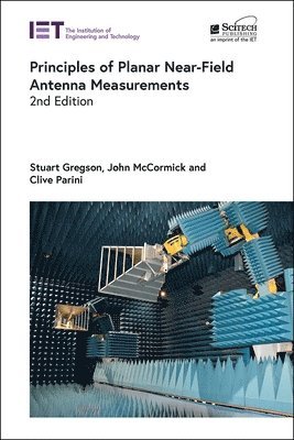 Stuart Gregson, John McCormick, Clive Parini, USA) Gregson, Stuart (Director of Operations & Research, Next Phase Measurements, UK) Parini, Clive (Professor of Antenna Engineering, Queen Mary University of London, John Mccormick - Principles of Planar Near-Field Antenna Measurements, Inbunden