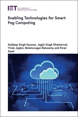 Enabling Technologies for Smart Fog Computing 1