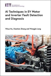 bokomslag AI Techniques in EV Motor and Inverter Fault Detection and Diagnosis