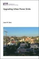 Juan M. Gers - Upgrading Urban Power Grids, Inbunden