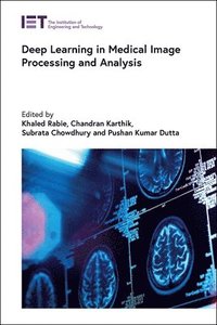 bokomslag Deep Learning in Medical Image Processing and Analysis