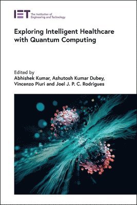 bokomslag Exploring Intelligent Healthcare with Quantum Computing