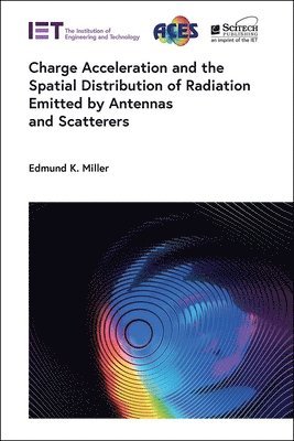 bokomslag Charge Acceleration and the Spatial Distribution of Radiation Emitted by Antennas and Scatterers