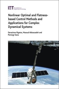 bokomslag Nonlinear Optimal and Flatness-based Control Methods and Applications for Complex Dynamical Systems