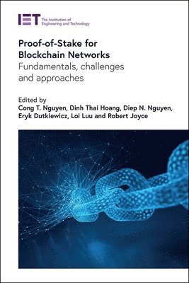 Cong T. Nguyen, Dinh Thai Hoang, Diep N. Nguyen, Eryk Dutkiewicz, Loi Luu, Robert Joyce - Proof-of-Stake for Blockchain Networks, Inbunden
