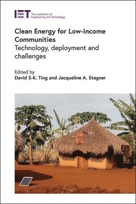 David S-K. Ting, Jacqueline A. Stagner, David S-K Ting, Jacqueline A Stagner - Clean Energy for Low-Income Communities, Inbunden