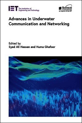 Syed Ali Hassan, Syed Ali Hassan, Huma Ghafoor - Advances in Underwater Communication and Networking, Inbunden