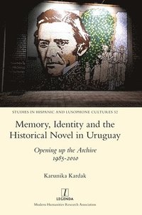 bokomslag Memory, Identity and the Historical Novel in Uruguay