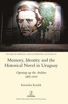 Memory, Identity and the Historical Novel in Uruguay 1