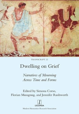 Simona Corso, Florian Mussgnug, Jennifer Rushworth - Dwelling on Grief, Häftad