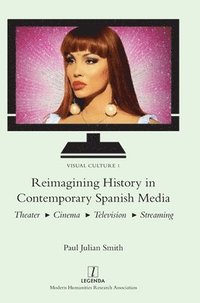 bokomslag Reimagining History in Contemporary Spanish Media