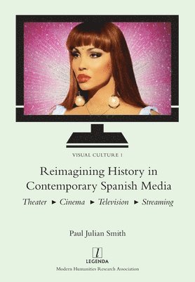 bokomslag Reimagining History in Contemporary Spanish Media