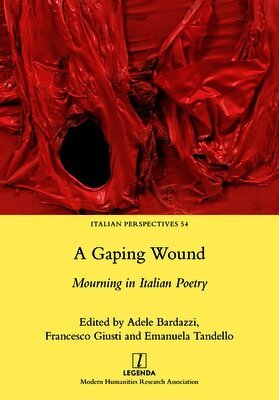 A Gaping Wound: Mourning in Italian Poetry