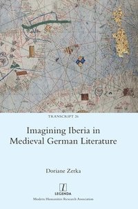 bokomslag Imagining Iberia in Medieval German Literature