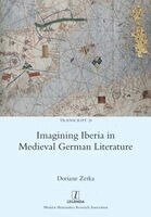Doriane Zerka - Imagining Iberia in Medieval German Literature, Häftad