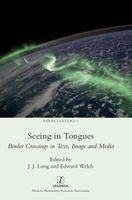 J J Long, Edward Welch - Seeing in Tongues, Inbunden