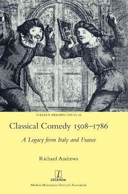 Classical Comedy 1508-1786 1