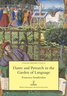 Francesca Southerden - Dante and Petrarch in the Garden of Language, Häftad