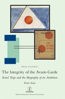 Peter Zusi - Integrity of the Avant-Garde, Inbunden