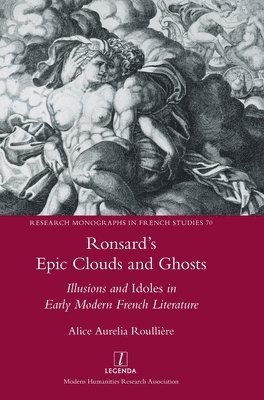 bokomslag Ronsard's Epic Clouds and Ghosts