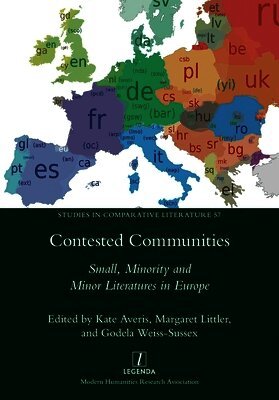 Contested Communities: Small, Minority and Minor Literatures in Europe