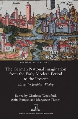 bokomslag The German National Imagination from the Early Modern Period to the Present: Cultural Identities in a Changing Landscape