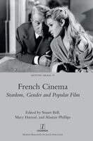 Stuart Bell, Mary Harrod, Alastair Phillips - French Cinema, Inbunden