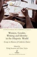 Philip Swanson, Claire Taylor - Women, Gender, Writing and Identity in the Hispanic World, Inbunden