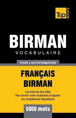 Vocabulaire Franais-Birman pour l'autoformation - 5000 mots 1