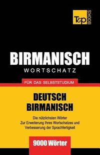 bokomslag Wortschatz Deutsch-Birmanisch fr das Selbststudium - 9000 Wrter