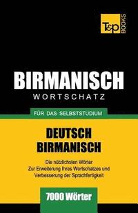 bokomslag Wortschatz Deutsch-Birmanisch fr das Selbststudium - 7000 Wrter
