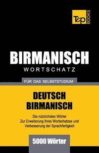 bokomslag Wortschatz Deutsch-Birmanisch fr das Selbststudium - 5000 Wrter