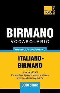 bokomslag Vocabolario Italiano-Birmano per studio autodidattico - 3000 parole