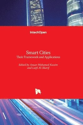 Lutfi Al-Sharif, Anuar Mohamed Kassim - Smart Cities, Inbunden