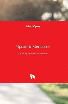 Somchai Amornyotin - Update in Geriatrics, Inbunden