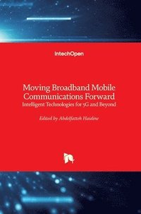bokomslag Moving Broadband Mobile Communications Forward