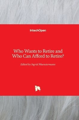 Who Wants to Retire and Who Can Afford to Retire? 1