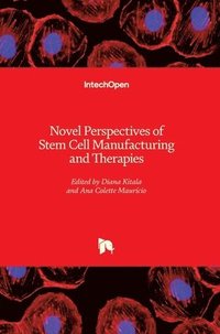 bokomslag Novel Perspectives of Stem Cell Manufacturing and Therapies