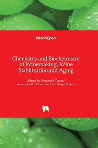 bokomslag Chemistry and Biochemistry of Winemaking, Wine Stabilization and Aging