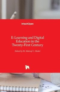 bokomslag E-Learning and Digital Education in the Twenty-First Century