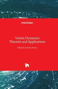 bokomslag Vortex Dynamics Theories and Applications