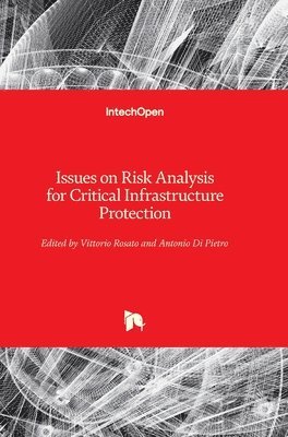 Antonio Di Pietro, Vittorio Rosato - Issues on Risk Analysis for Critical Infrastructure Protection, Inbunden