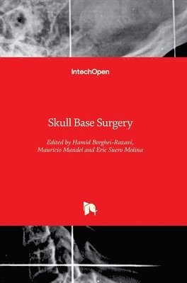Eric Suero-Molina, Mauricio Mandel, Hamid Borghei-Razavi - Skull Base Surgery, Inbunden