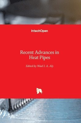 bokomslag Recent Advances in Heat Pipes